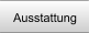 Ausstattung